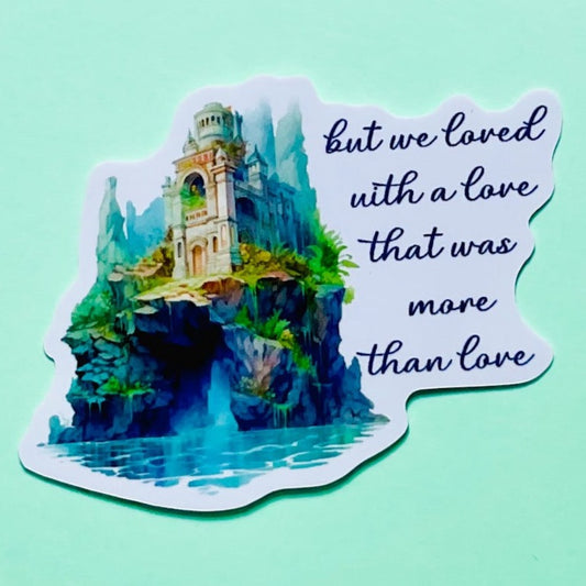 Annabel, ‘But we loved with a love’ die cut sticker