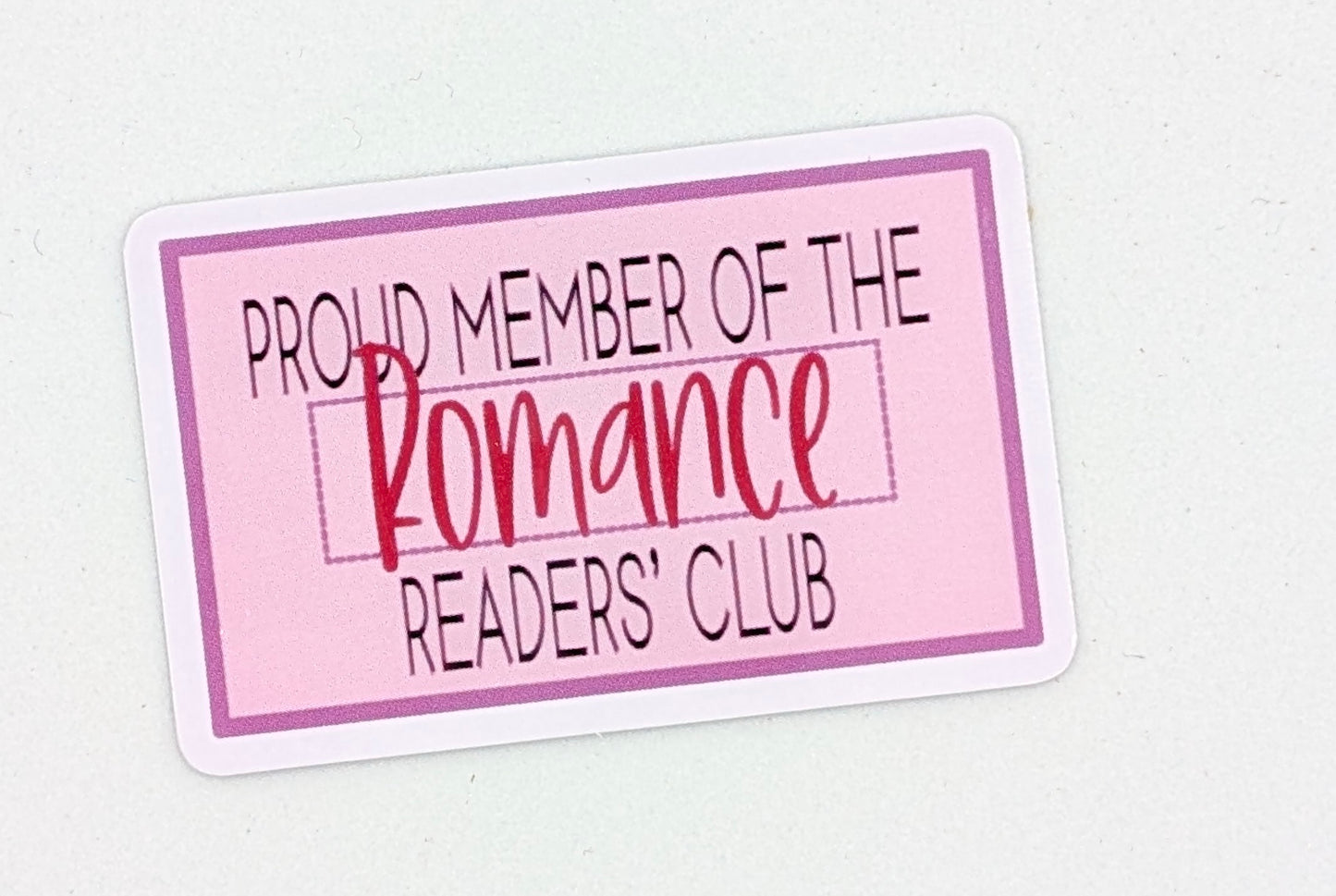 Proud Member of the Romance Readers' Club Die Cut Sticker