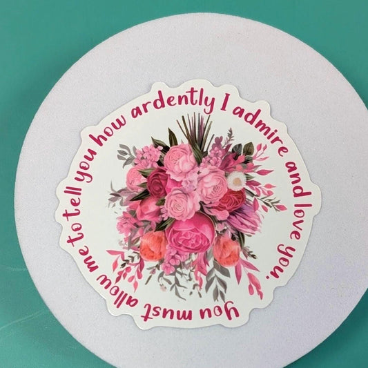 Elizabeth ‘you must allow me to tell you how ardently I admire and love you’ die cut vinyl sticker